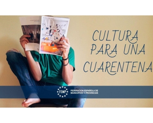 La Diputación se suma a ‘Cultura para una cuarentena’, iniciativa promovida por la FEMP para promocionar la educación cultural entre la ciud ...