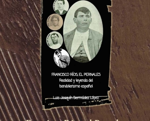 Carátula del DVD N.36 de la serie Provincia de Albacete Tradición y Cultura titulado 'Francisco Ríos, el Pernales. Realidad y leyenda del bando ...