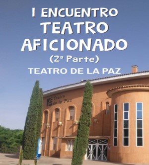 El primer encuentro de teatro aficionado, se retoma en octubre en el Teatro de la Paz.