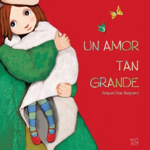 portada libro un amor tan grande raquel díaz requera otoño 21