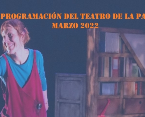 Programación del Teatro de la Paz. Marzo 2022