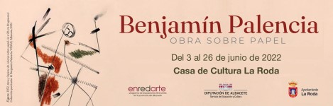 La Roda recibe la exposición de Benjamín Palencia 'Obra sobre papel', del 3 al 26 de junio de 2022.