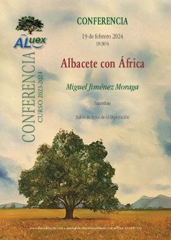 Conferencia Aluex 'Albacete con África'. Lunes, 19 de febrero de 2024, a las 18:30h. en el Salón de actos de la Diputación provincial de Albacete.