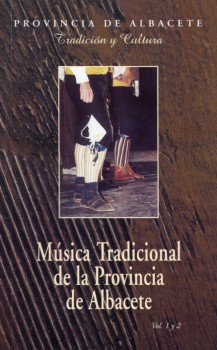Tradici&oacute;n y Cultura n&ordm; 4. Vol. 1 y 2. M&uacute;sica tradicional de la provincia de Albacete.